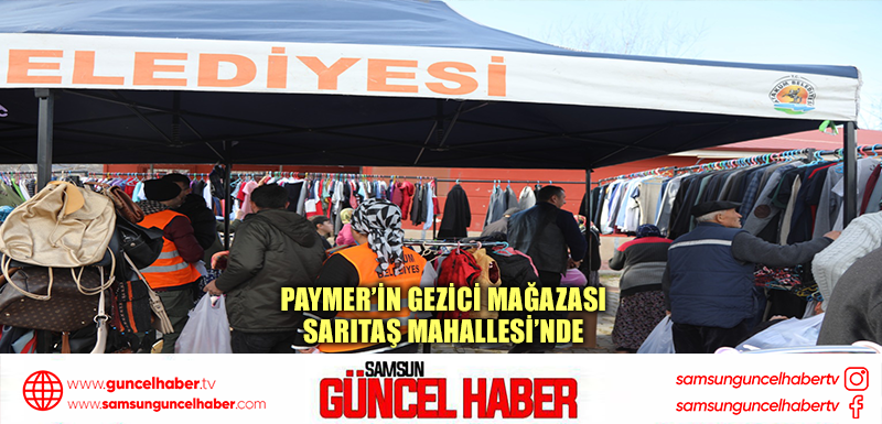 PAYMER’in gezici mağazası Sarıtaş Mahallesi’nde