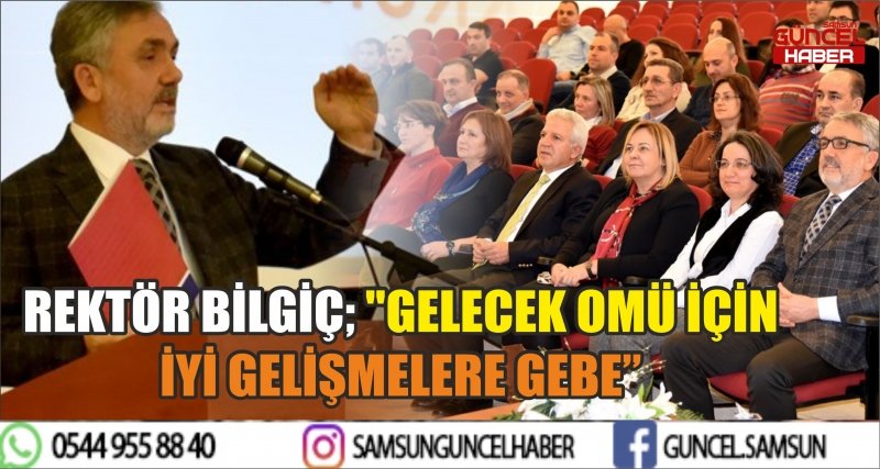 REKTÖR BİLGİÇ; 