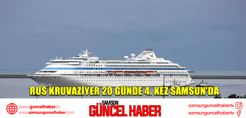 Rus kruvaziyer 20 günde 4. kez Samsun'da