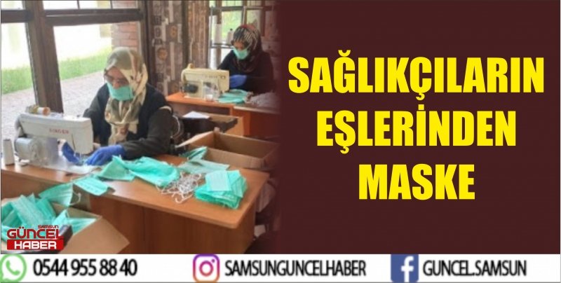 SAĞLIKÇILARIN EŞLERİNDEN MASKE