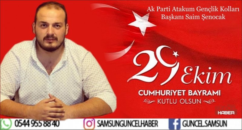 SAİM ŞENOCAK’TAN 29 EKİM CUMHURİYET BAYRAMI MESAJI