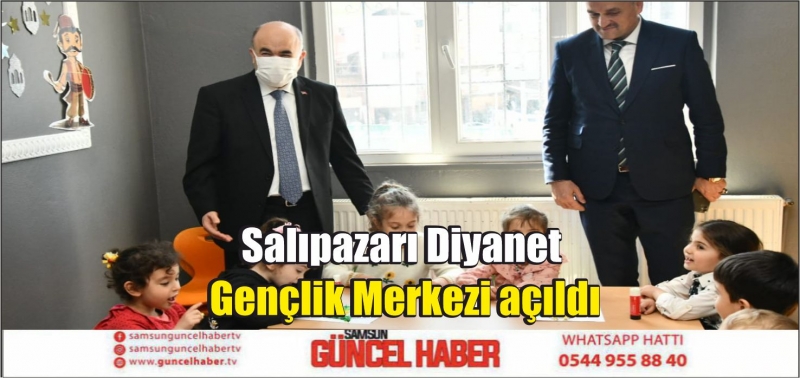  Salıpazarı Diyanet Gençlik Merkezi açıldı