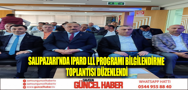 Salıpazarı'nda IPARD lll Programı Bilgilendirme Toplantısı düzenlendi