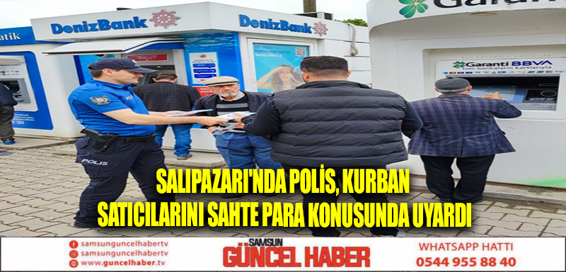 Salıpazarı'nda polis, kurban satıcılarını sahte para konusunda uyardı