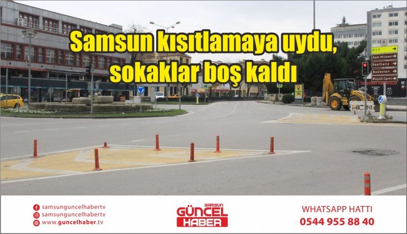 Samsun kısıtlamaya uydu, sokaklar boş kaldı