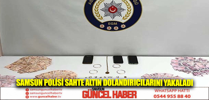 Samsun polisi sahte altın dolandırıcılarını yakaladı