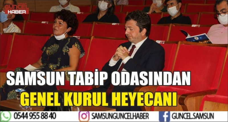 SAMSUN TABİP ODASINDAN GENEL KURUL HEYECANI