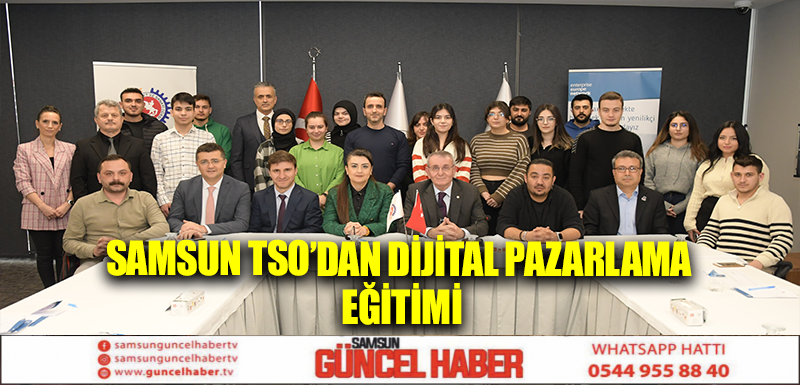 Samsun TSO’dan dijital pazarlama eğitimi