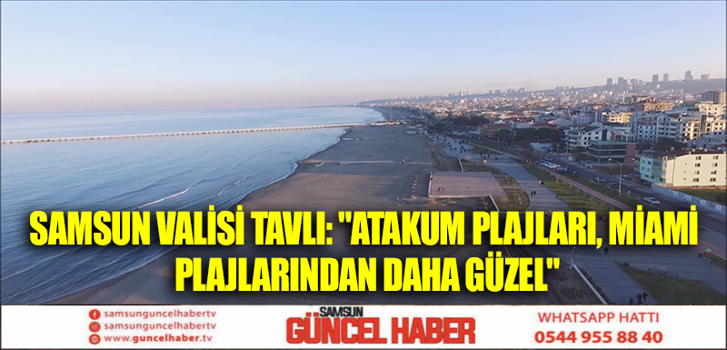 Samsun Valisi Tavlı: 