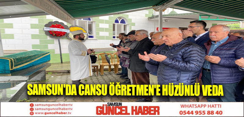 Samsun'da Cansu Öğretmen'e Hüzünlü Veda