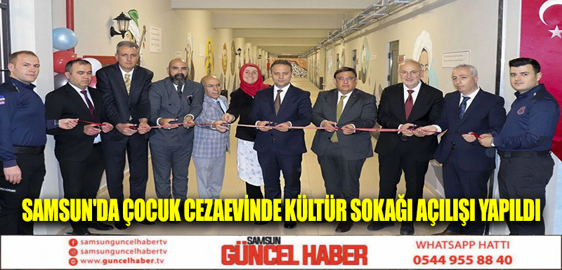 Samsun'da çocuk cezaevinde kültür sokağı açılışı yapıldı