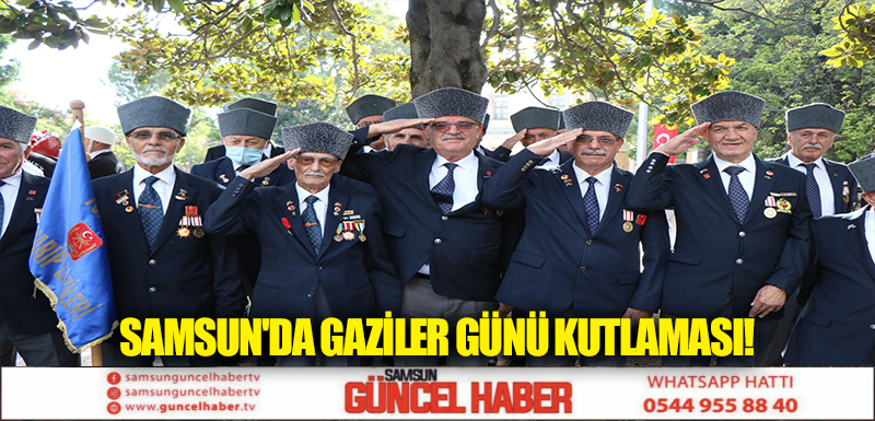 Samsun'da Gaziler Günü kutlaması!