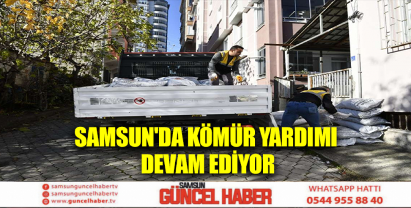 Samsun'da kömür yardımı devam ediyor