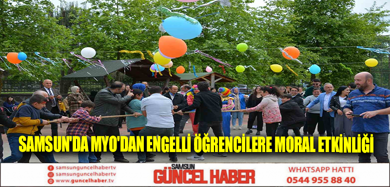 Samsun'da MYO'dan engelli öğrencilere moral etkinliği