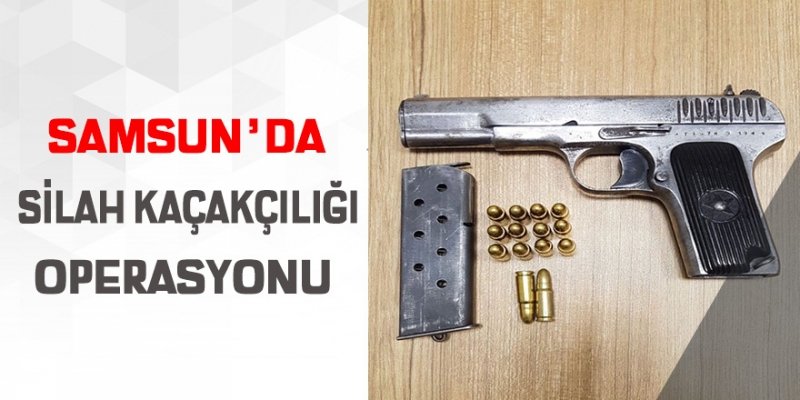 Samsun'da silah kaçakçılığı operasyonu