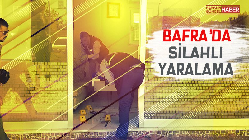 Samsun'da silahla yaralama