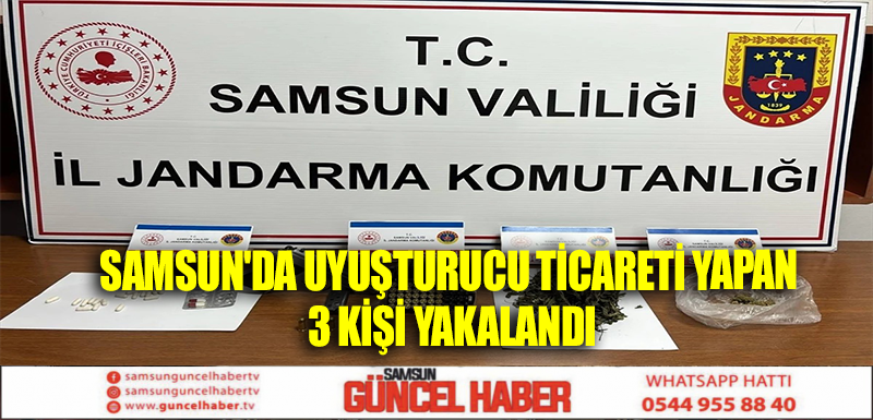 Samsun'da uyuşturucu ticareti yapan 3 kişi yakalandı