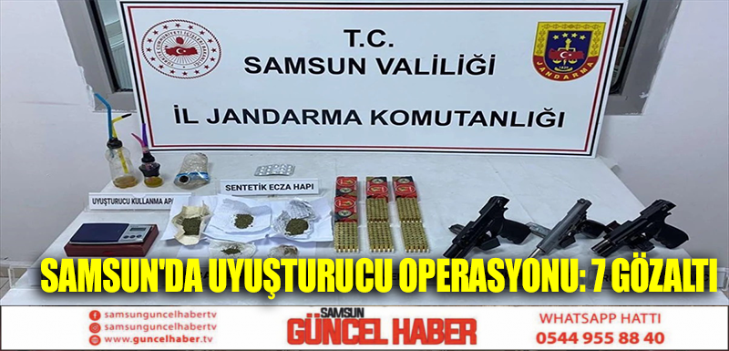 Samsun'da uyuşturucu operasyonu: 7 gözaltı