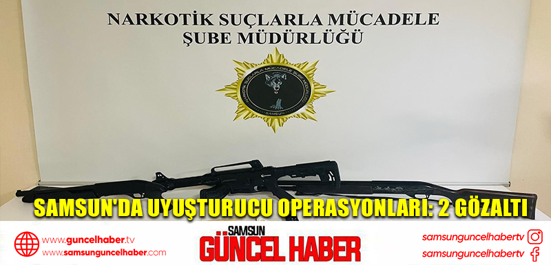 Samsun'da uyuşturucu operasyonları: 2 gözaltı