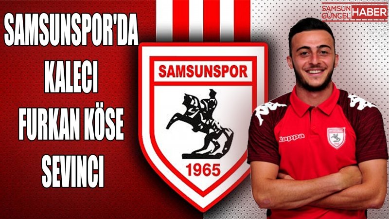 Samsunspor'da Kaleci Furkan Köse Sevinci