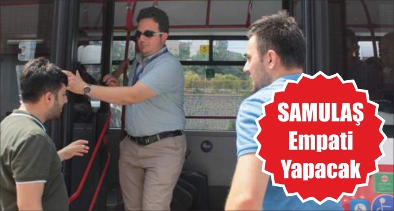 SAMULAŞ Empati Yapacak