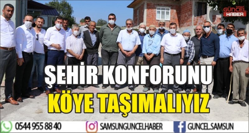 ŞEHİR KONFORUNU KÖYE TAŞIMALIYIZ