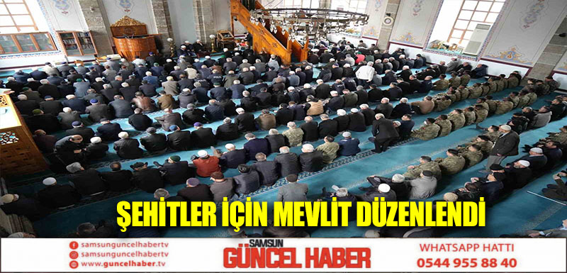 Şehitler için mevlit düzenlendi