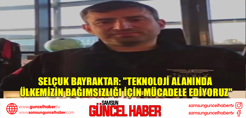 Selçuk Bayraktar: 