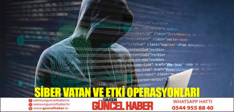 SİBER VATAN VE ETKİ OPERASYONLARI