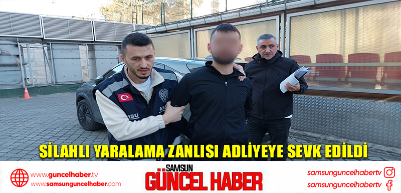 Silahlı yaralama zanlısı adliyeye sevk edildi