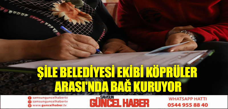 ŞİLE BELEDİYESİ EKİBİ KÖPRÜLER ARASI'NDA BAĞ KURUYOR