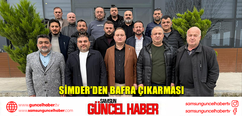 SİMDER’den Bafra Çıkarması