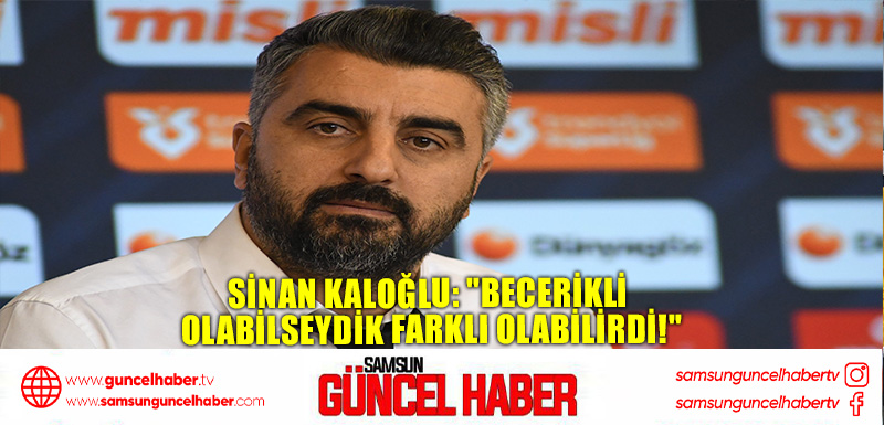 Sinan Kaloğlu: 