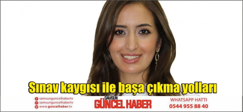 Sınav kaygısı ile başa çıkma yolları