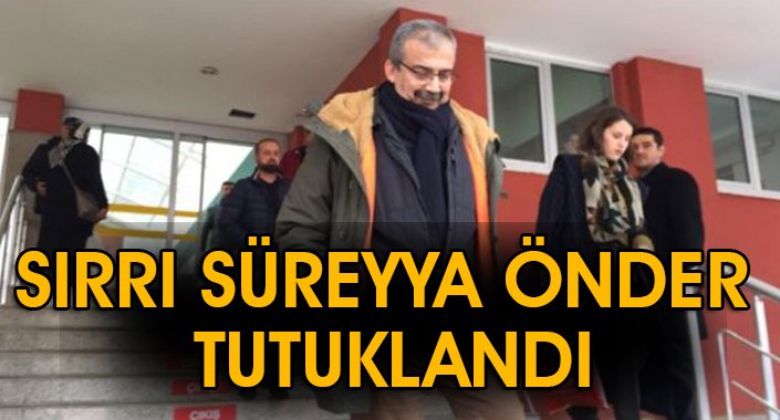 Sırrı Süreyya Önder Tutuklandı