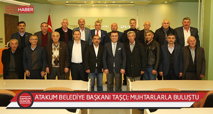 Taşçı’dan muhtarlara teşekkür; “Hedeflerimize birlikte yürüyoruz”