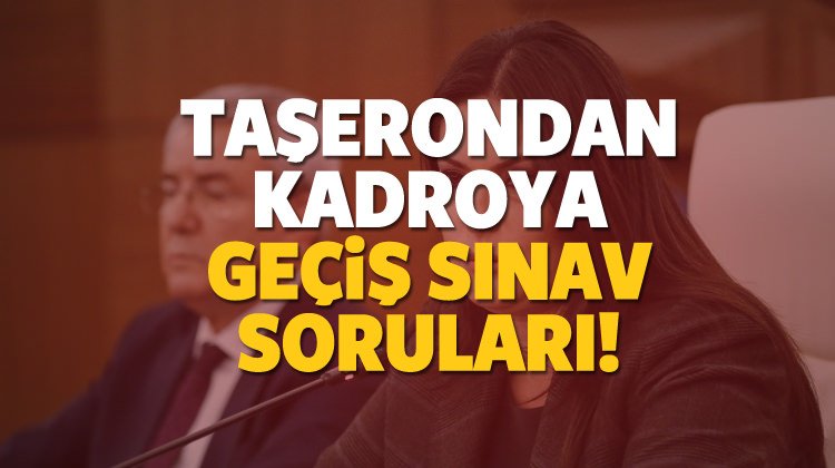 Taşerona kadro sınavı nasıl olacak? Detaylar belli olmaya başladı...