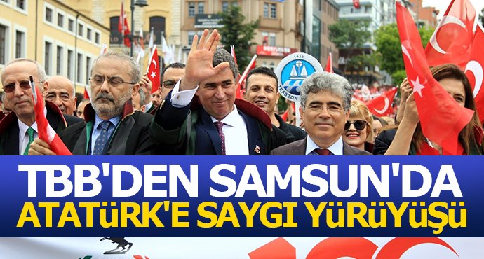 TBB'den Samsun'da Atatürk'e Saygı Yürüyüşü