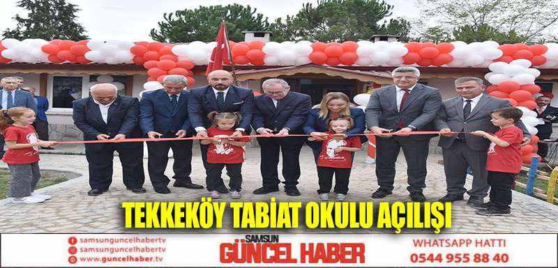 TEKKEKÖY TABİAT OKULU AÇILIŞI 