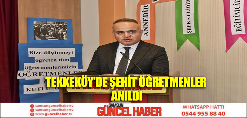 TEKKEKÖY'DE ŞEHİT ÖĞRETMENLER ANILDI