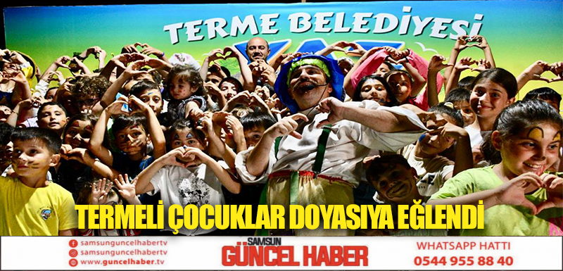 TERMELİ ÇOCUKLAR DOYASINA EĞLENDİ 