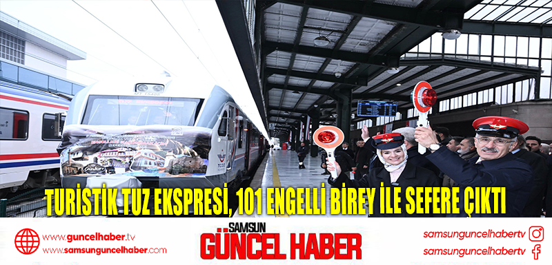 Turistik Tuz Ekspresi, 101 engelli birey ile sefere çıktı