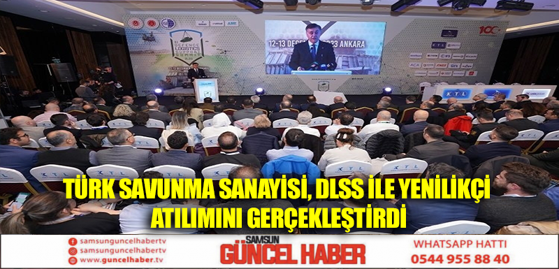 Türk Savunma Sanayisi, DLSS İle Yenilikçi Atılımını Gerçekleştirdi