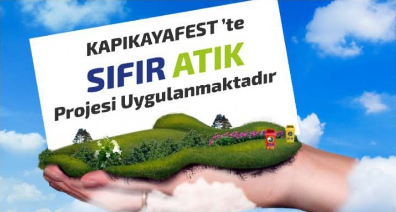 TÜRKİYE'NİN SIFIR ATIK TEMALI İLK FESTİVALİ: KAPIKAYAFEST