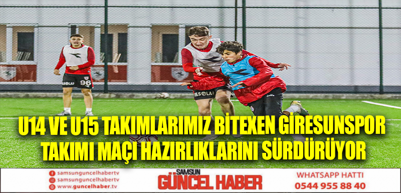 U14 ve U15 Takımlarımız Bitexen Giresunspor Takımı Maçı Hazırlıklarını Sürdürüyor