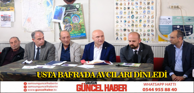 USTA BAFRA'DA AVCILARI DİNLEDİ