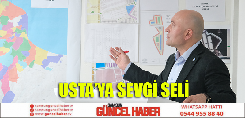 USTA’YA SEVGİ SELİ