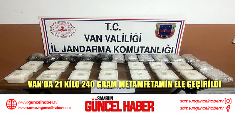 Van'da 21 kilo 240 gram metamfetamin ele geçirildi