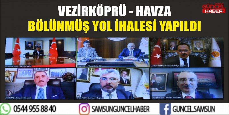 VEZİRKÖPRÜ - HAVZA BÖLÜNMÜŞ YOL İHALESİ YAPILDI