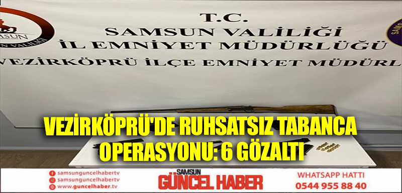 Vezirköprü'de Ruhsatsız Tabanca Operasyonu: 6 Gözaltı